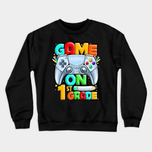 Game On 1st Grade Back To School 1st Grade Level Unlocked Crewneck Sweatshirt